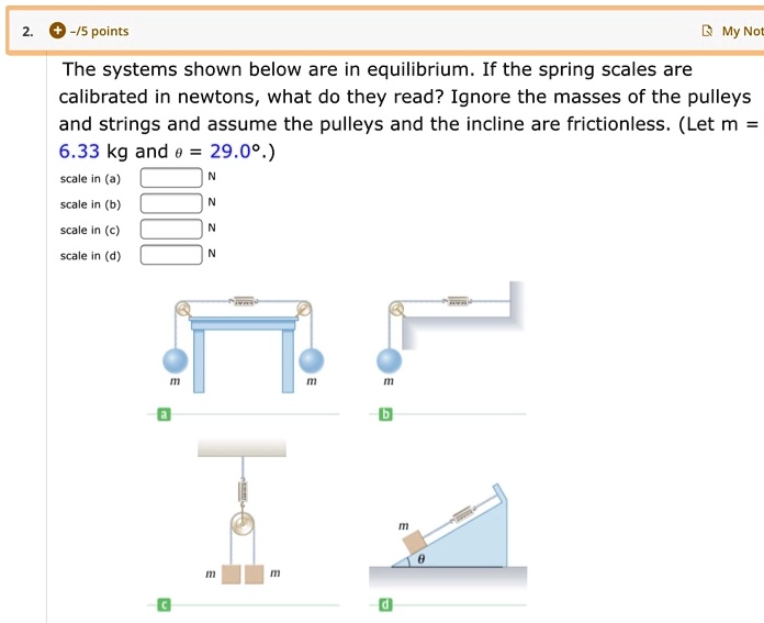 Solved Points My Noe The Systems Shown Below Are In Equilibrium