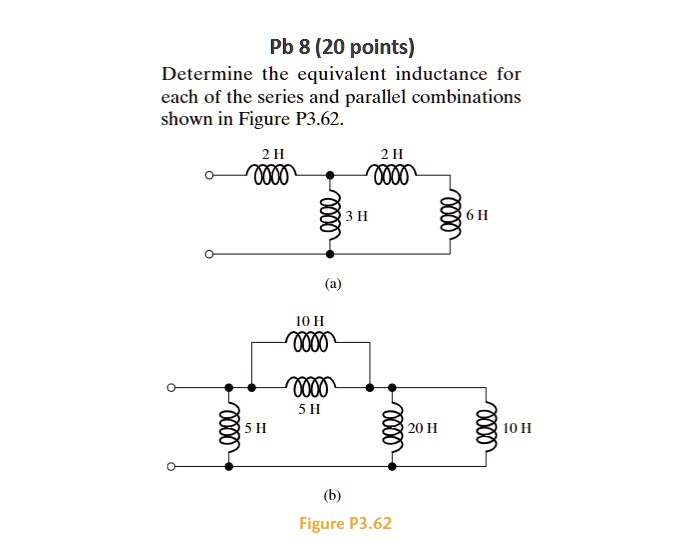 SOLVED Pb 8 20 Points Determine The Equivalent Inductance For Each