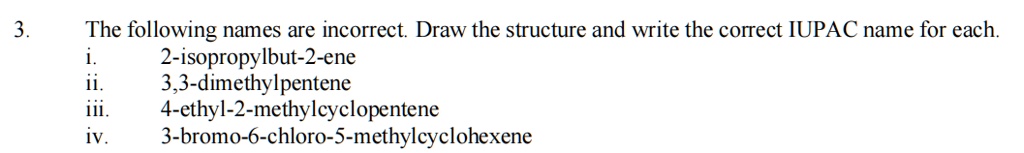 Solved The Following Names Are Incorrect Draw The Structure And Write