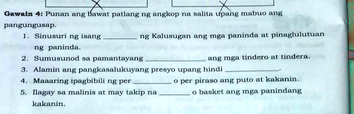 SOLVED Gawain 4 Punan Ang Bawat Patlang Ng Angkop Na Salita Upang