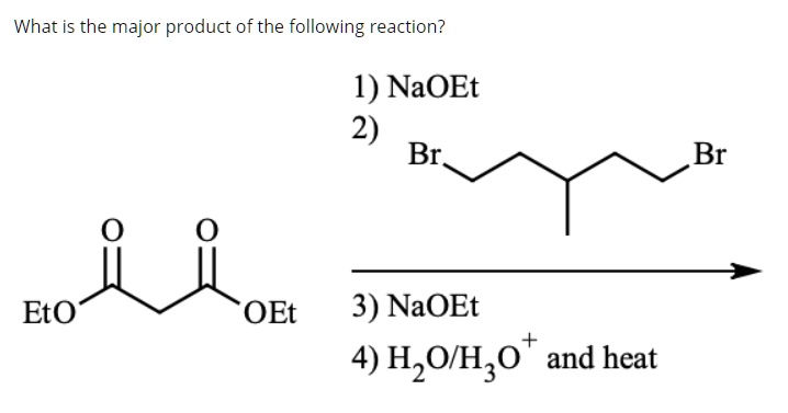 SOLVED What Is The Major Product Of The Following Reaction 1 NaOEt 2