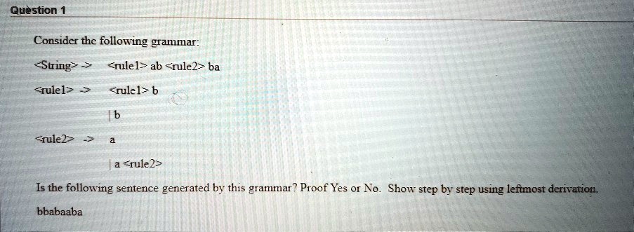 SOLVED Consider The Following Grammar Ab Ba B 1b A A Is The