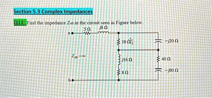 SOLVED Texts Section 5 3 Complex Impedances Q11 Find The Impedance