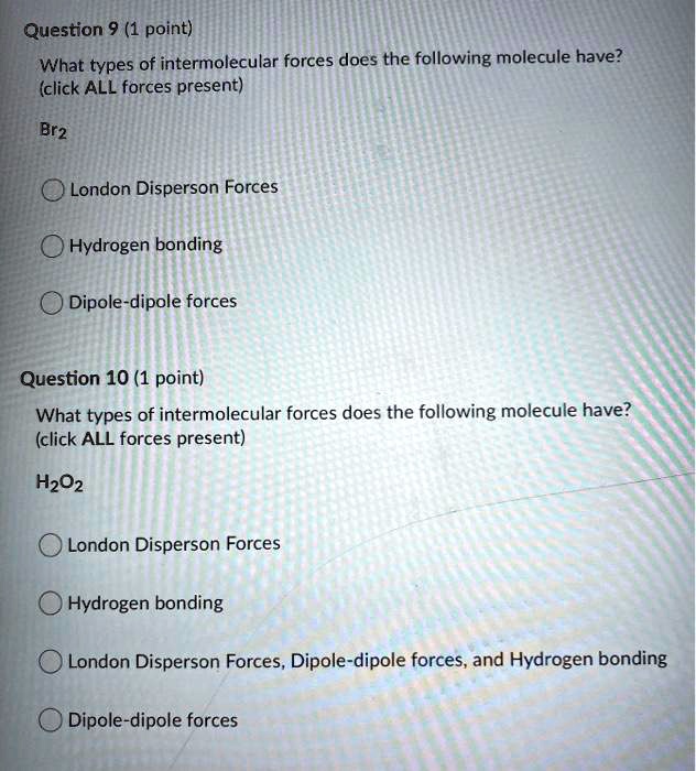 SOLVED Question 9 1 Point What Types Of Intermolecular Forces Does