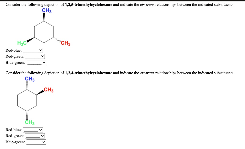 Solved Consider The Following Depiction Of Trimethylcyclohexane