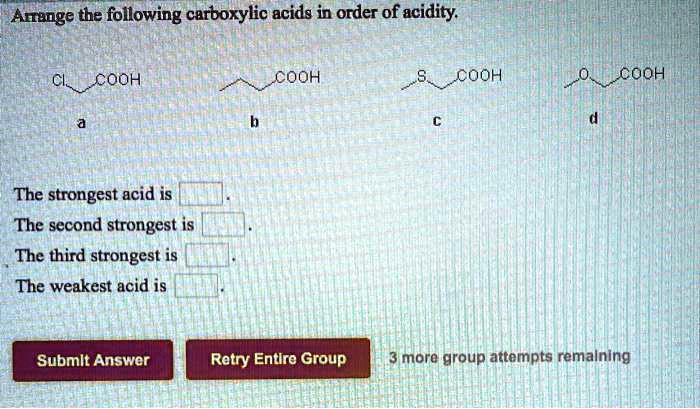 SOLVED Arrange The Following Carboxylic Acids In Order Of Acidity 1