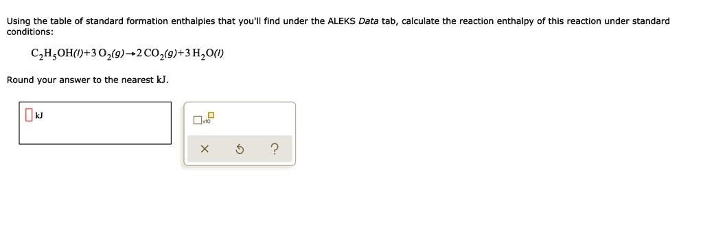 SOLVED Using The Table Of Standard Formation Enthalpies That You Il