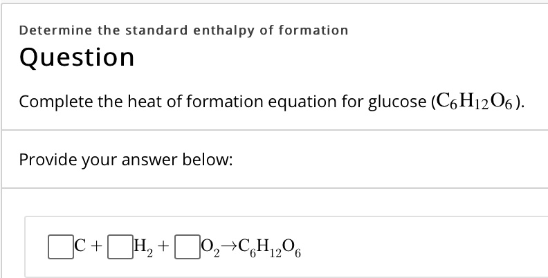 SOLVED Determine The Standard Enthalpy Of Formation Question Complete