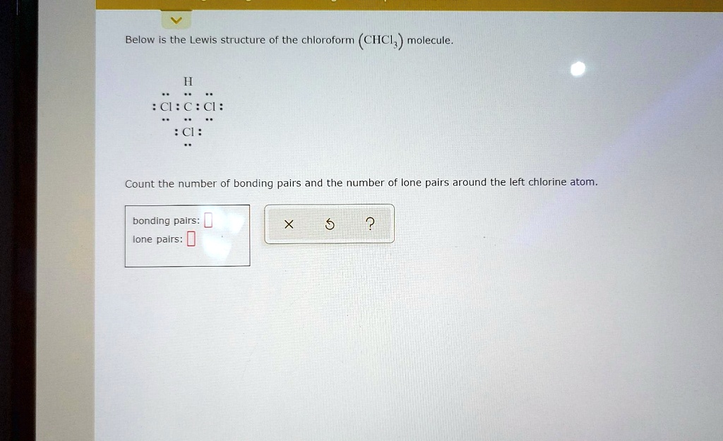 SOLVED Below Is The Lewis Structure Of The Chloroform CHCI Molecule