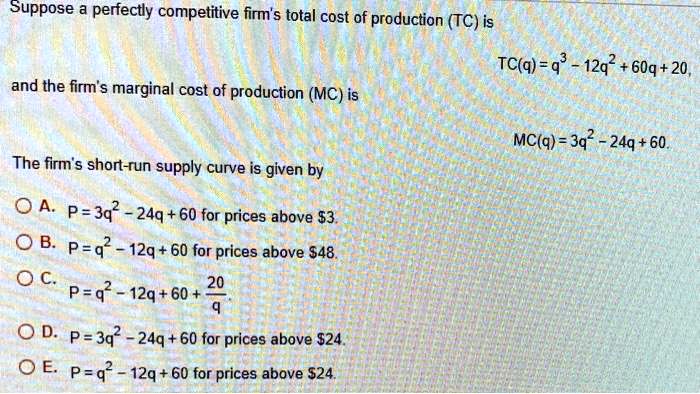 SOLVED Suppose A Perfectly Competitive Firm S Total Cost Of Production