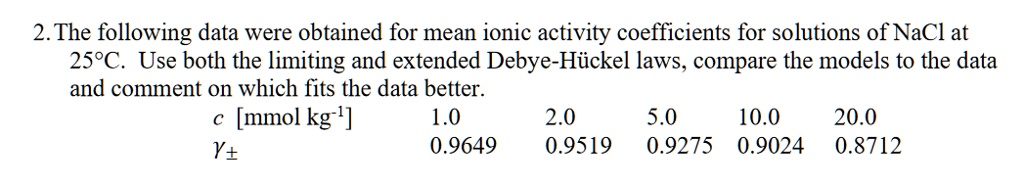 SOLVED 2 The Following Data Were Obtained For Mean Ionic Activity