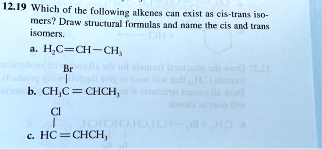 Solved Which Of The Following Alkenes Can Exist As Cis Trans