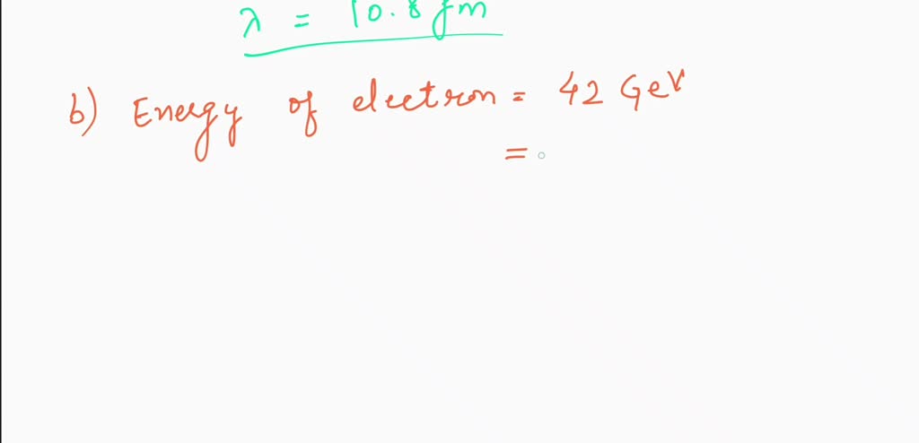 Solved Find The De Broglie Wavelength Of The Following A A Mev