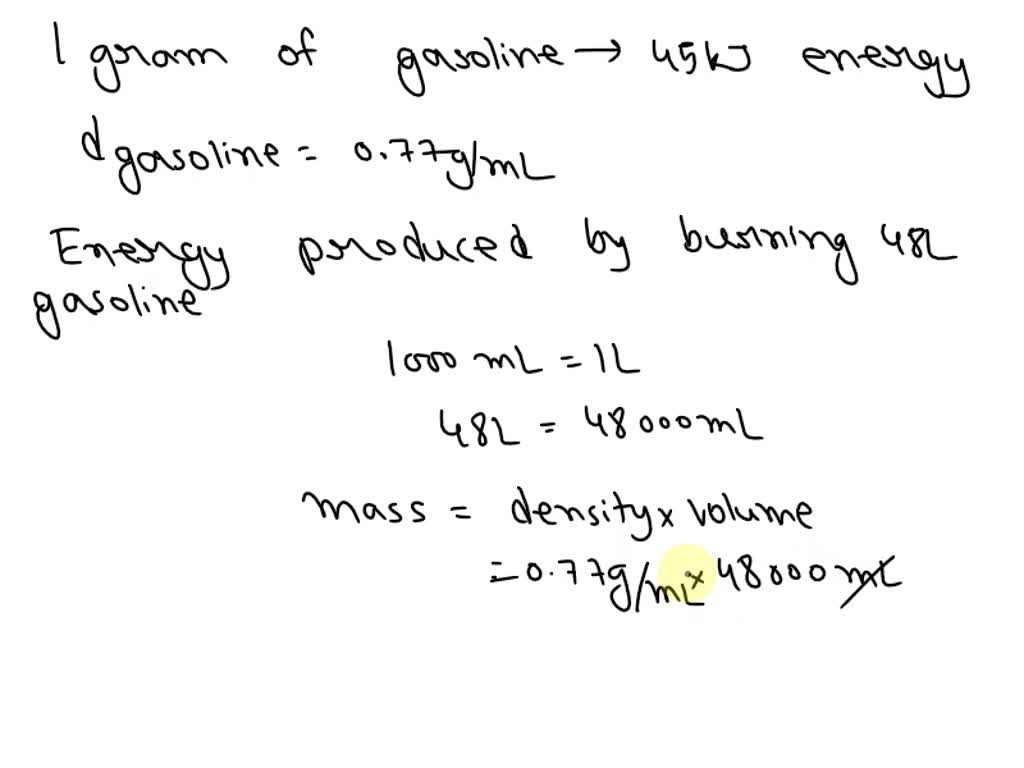 SOLVED A Gram Of Gasoline Produces 45 KJ Of Energy When Burned