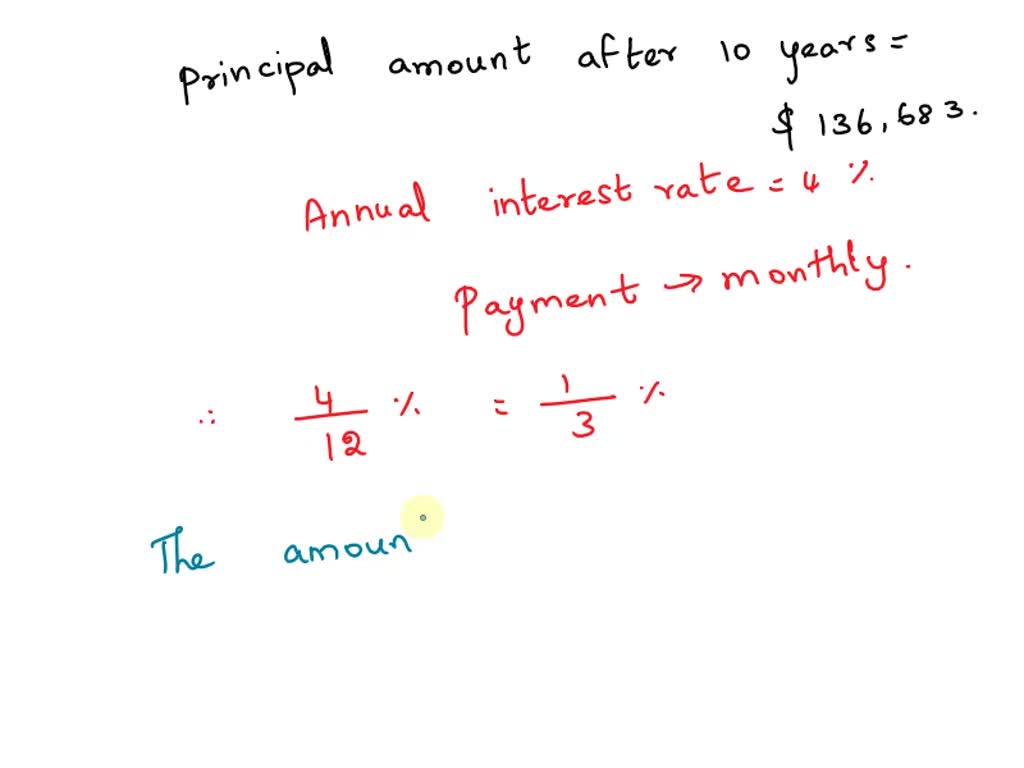 Solved After Years The Principal On This Mortgage Is How