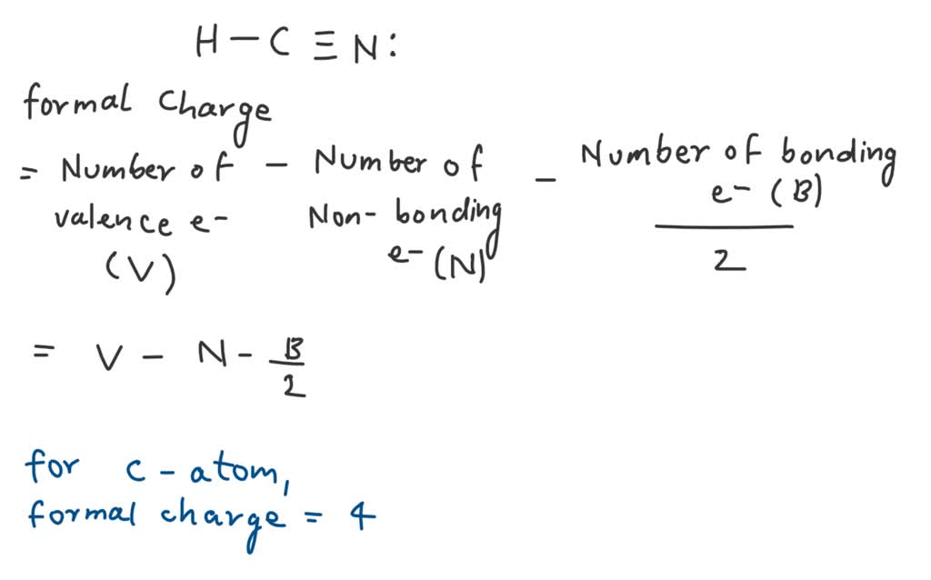 SOLVED The Formal Charges Of C And Atoms In HCN Molecule Are