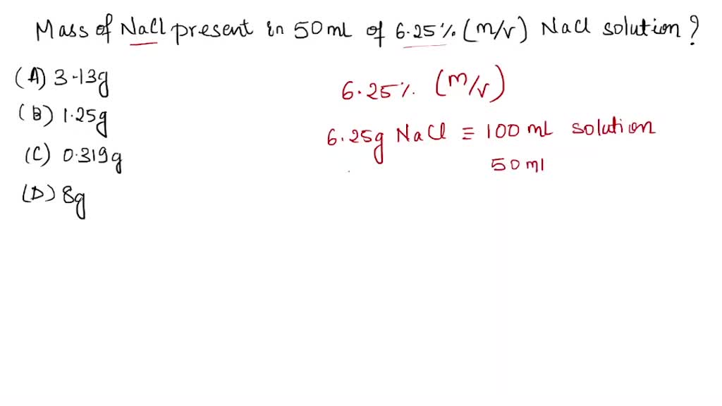 SOLVED What Mass Of NaCl Is Present In 50 0 ML Of 6 25 M V NaCl