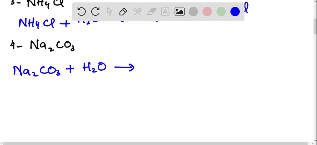 SOLVED Write The Net Ionic Equations Involved In The Hydrolysis Of