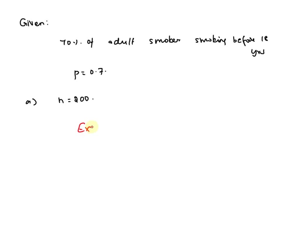 Solved According To An Almanac Of Adult Smokers Started Smoking