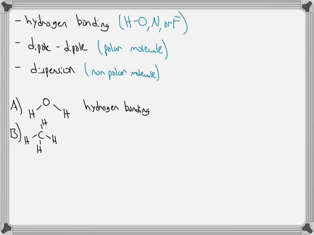 SOLVED Determine Which IMF S London Dispersion Dipole Dipole And Or