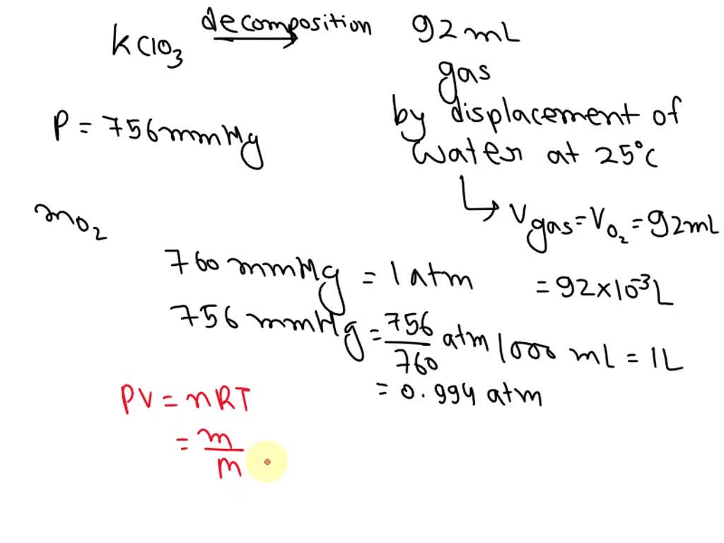 During The Decomposition Of KClO3 92 0 ML Of Gas Is Collected By