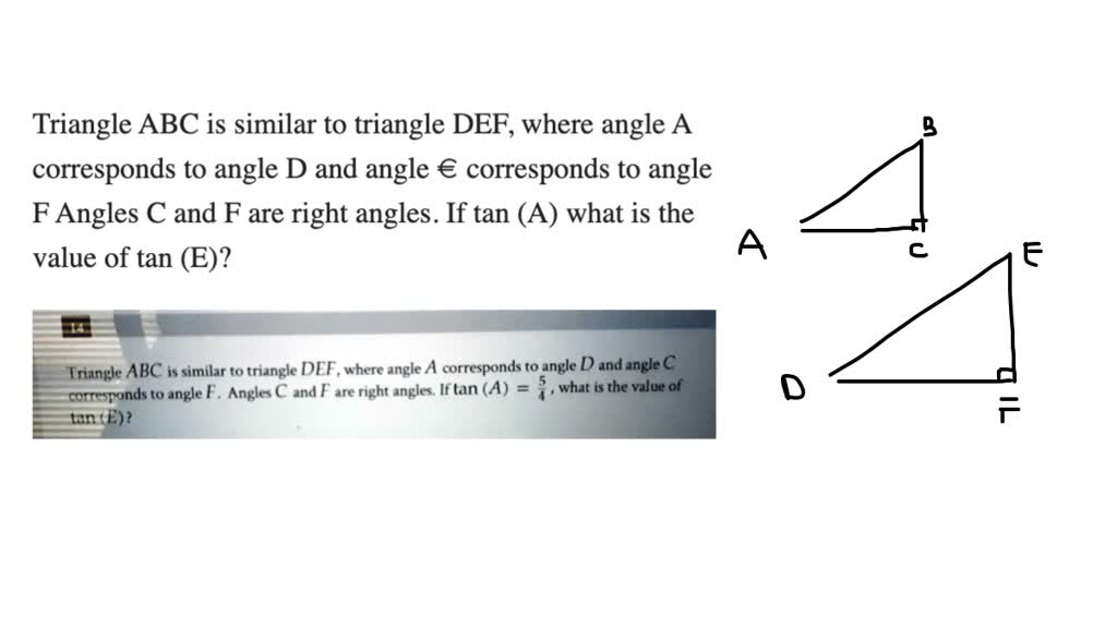 Triangle Abc Is Similar To Triangle Def Where Angle A Corresponds To