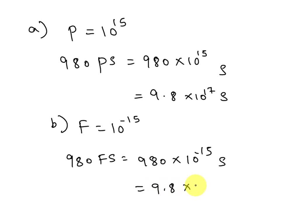 SOLVED The Following Times Are Given Using Metric Prefixes On The Base