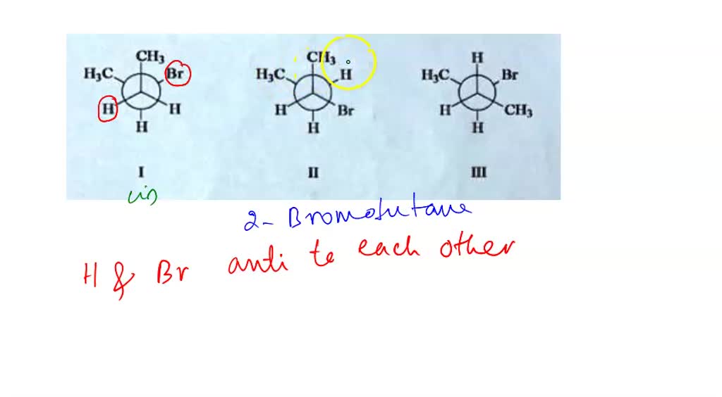 SOLVED In The Dehydrohalogenation Of 2 Bromobutane Which Conformation