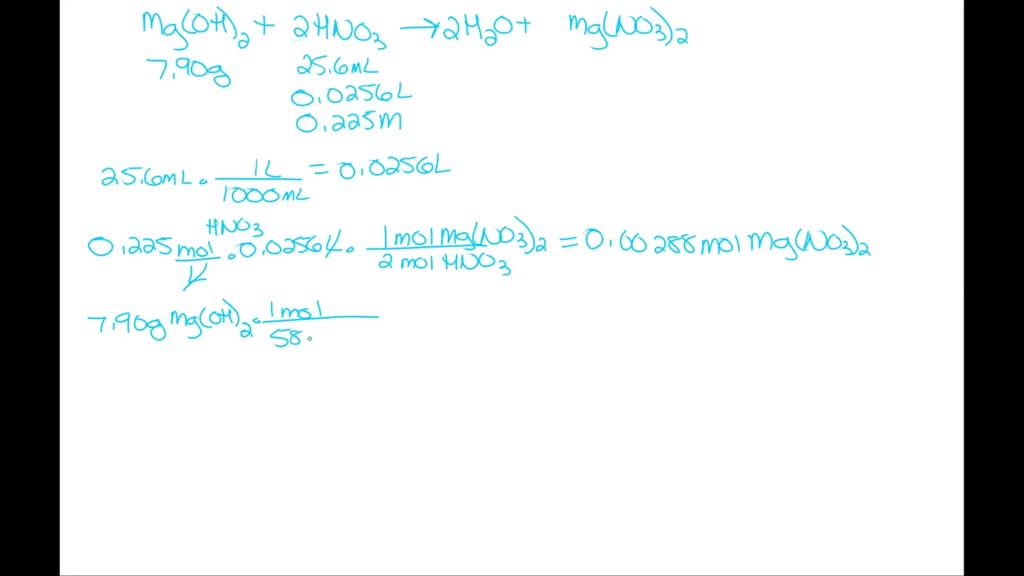 SOLVED A Sample Of 7 90 G Of Mg OH 2 Is Added To 25 6 ML Of 0 225 M