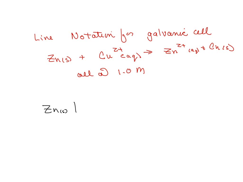 SOLVED Write Line Notation For The Galvanic Cell With The Overall