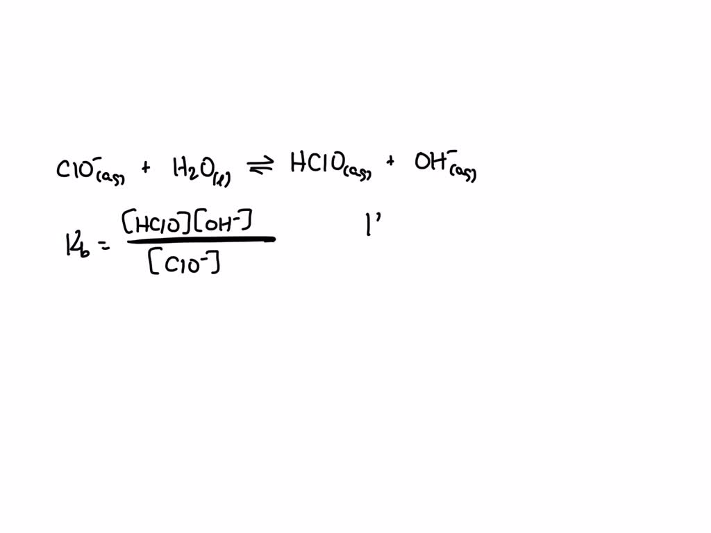 SOLVED HClO aq H2O l â H3O aq ClO aq The reaction between