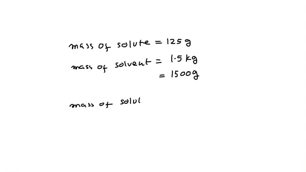 Solved A Solution Is Made By Dissolving G Of Sodium Chloride In