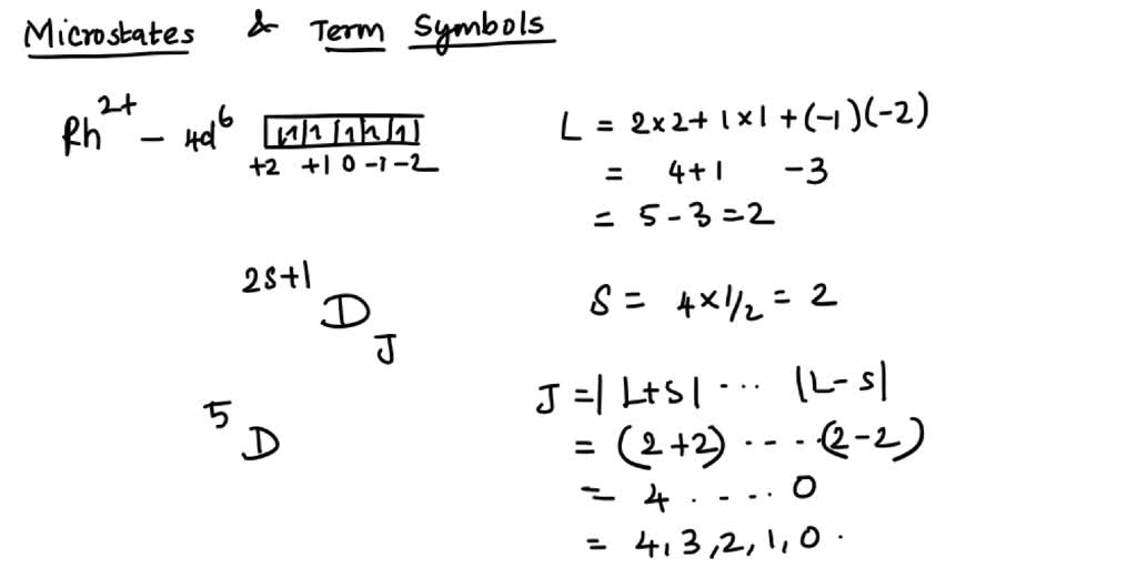 SOLVED Give The Total Number Of Microstates And Free Ion Term Symbol