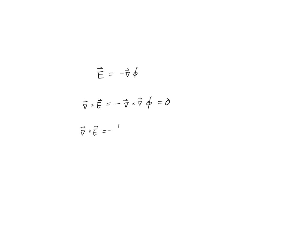 SOLVED Prove That An Electrostatic Field Is Curl Free And Derive The