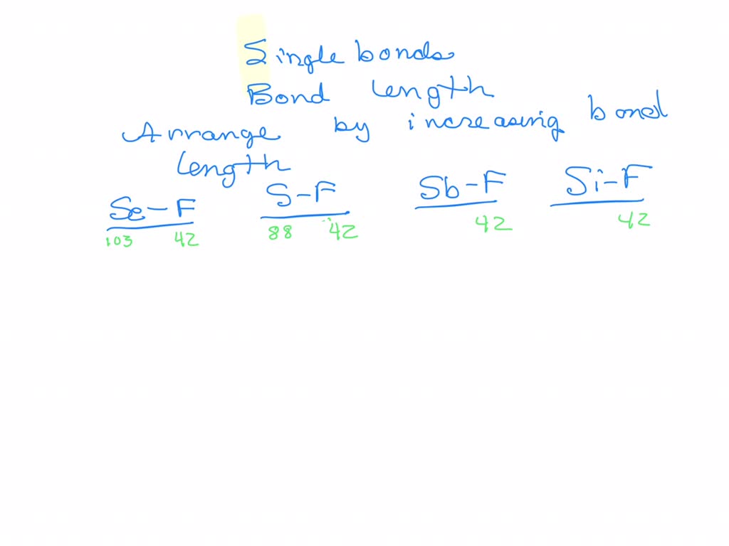 For Single Bonds Bond Length Depends On The Size Of The Atoms Arrange