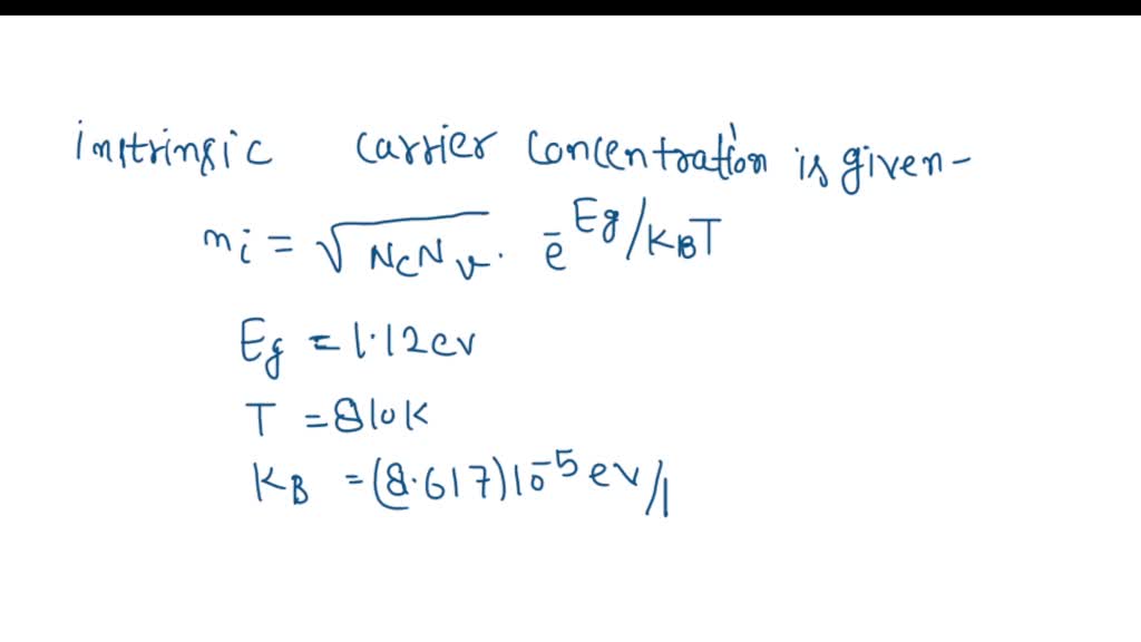 Solved Calculate The Intrinsic Carrier Concentration In Silicon At T