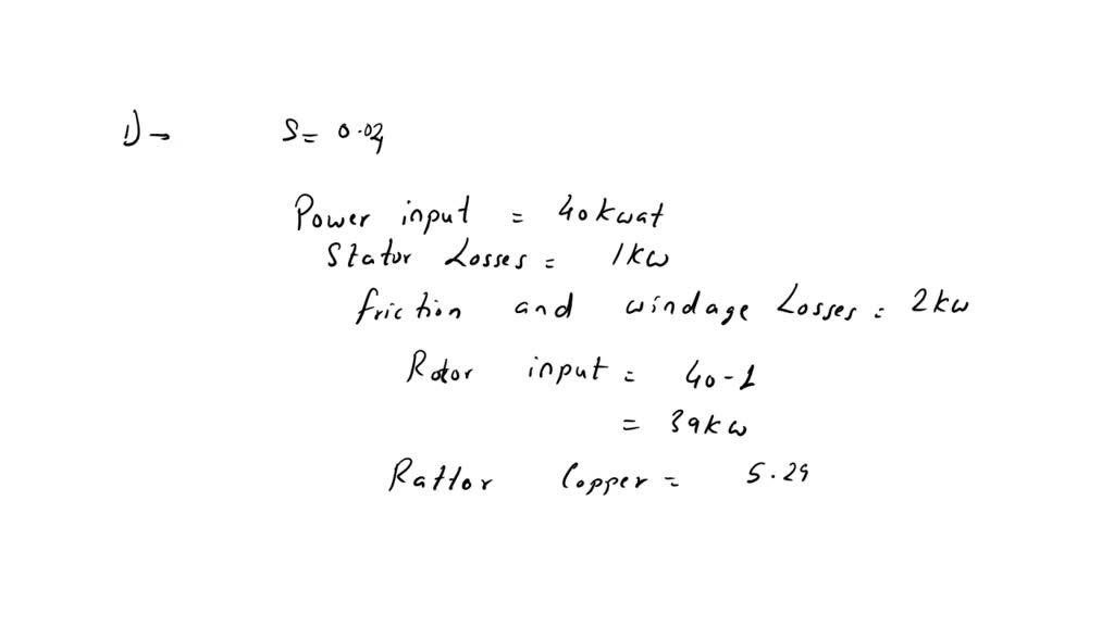 Solved The Power Input To A Phase Induction Motor Is Kw The