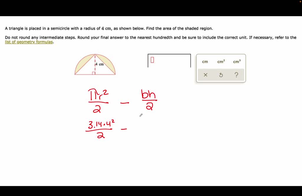 Solved Triangle Is Placed In Semicircle With Radius Of Cm As Shown