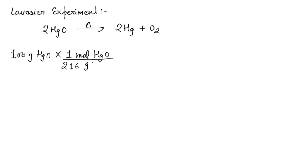 Solved In Antoine Lavoisier S Classic Experiment Mercuric Oxide Is