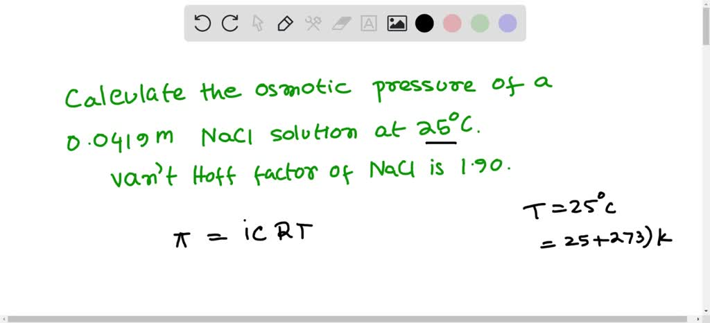 SOLVED Calculate The Osmotic Pressure Of A 0 0419 M NaCl Solution At