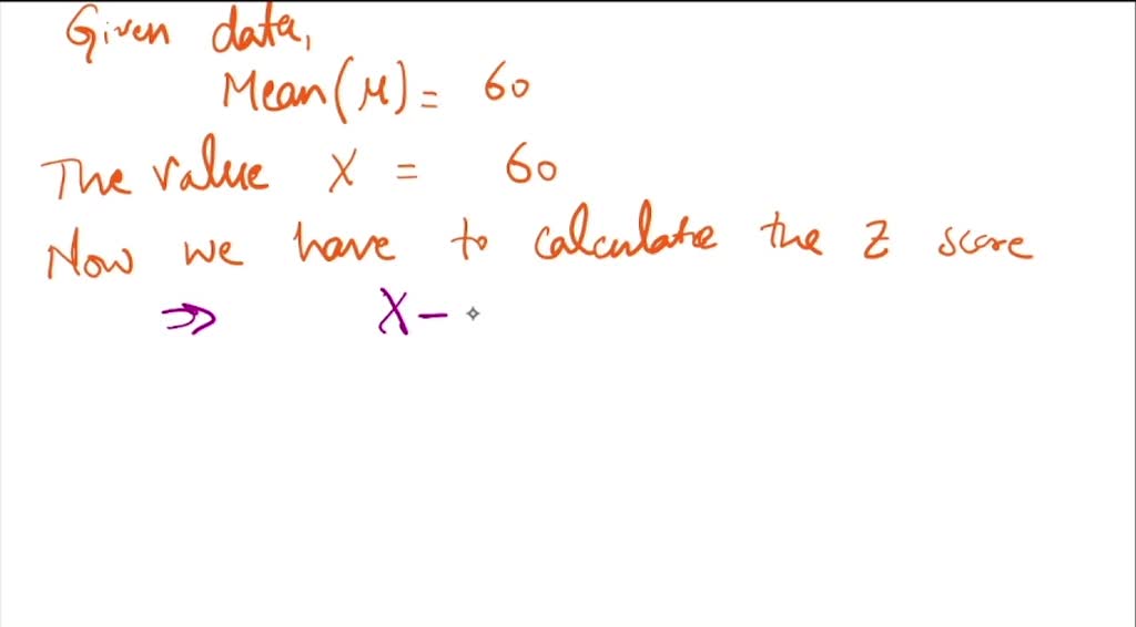 Solved Suppose A Random Variable X Is Best Described By A Normal