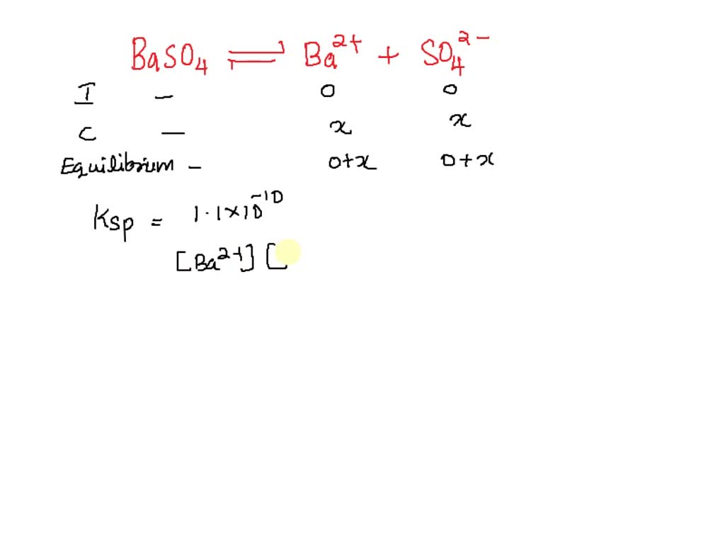 SOLVED The Solubility Product Of Barium Sulphate BaSO4 Is 1 1x10 10