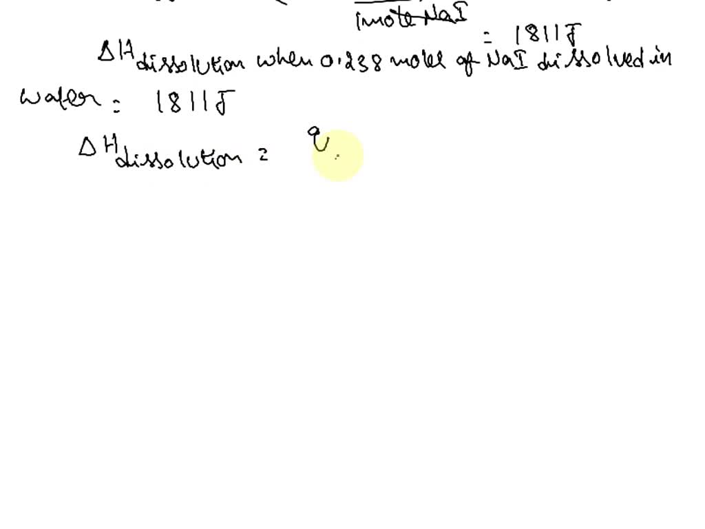 SOLVED The Molar Enthalpy Of Dissolution Of Sodium Iodide Is 7 61 KJ