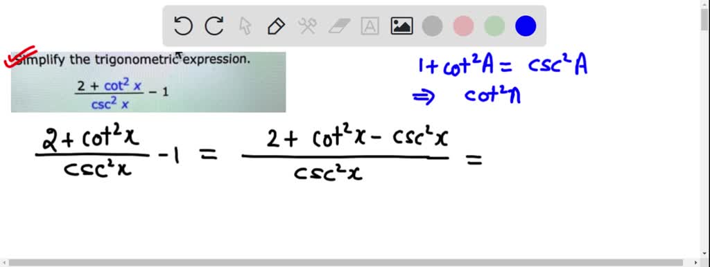 Solved Simplify The Trigonometric Expression Cot X Csc X