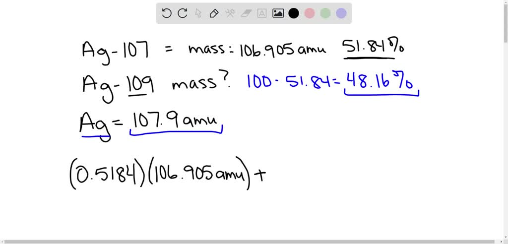 Solved Silver Has Two Naturally Occurring Isotopes Ag With A Mass