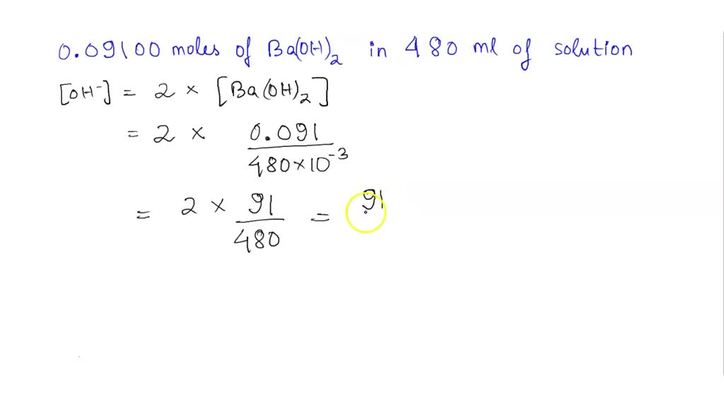 SOLVED A Solution Is Made By Dissolving 0 09100 Moles Of Ba OH 2 In