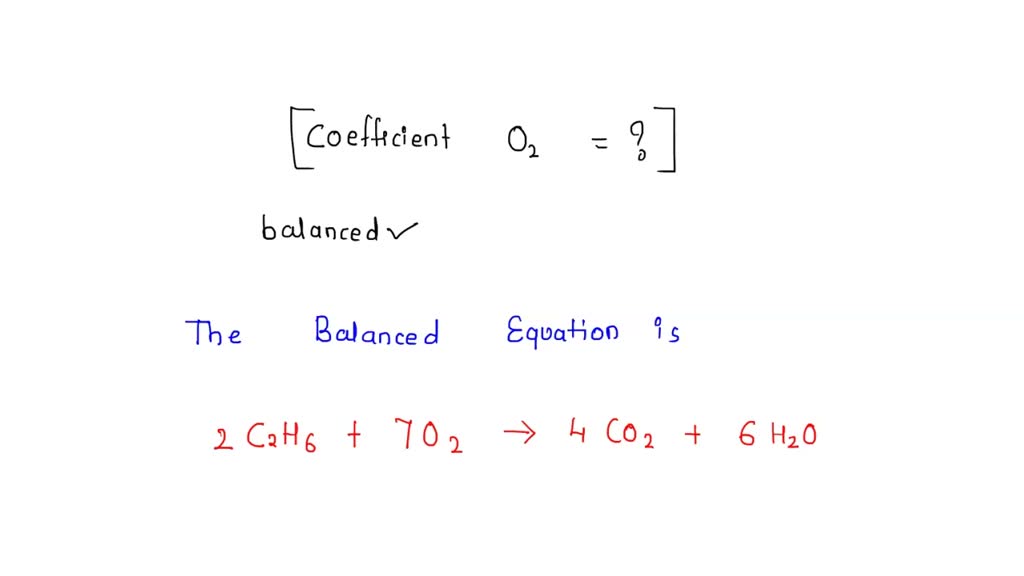 SOLVED When The Following Equation Is Balanced The Coefficient Of O2