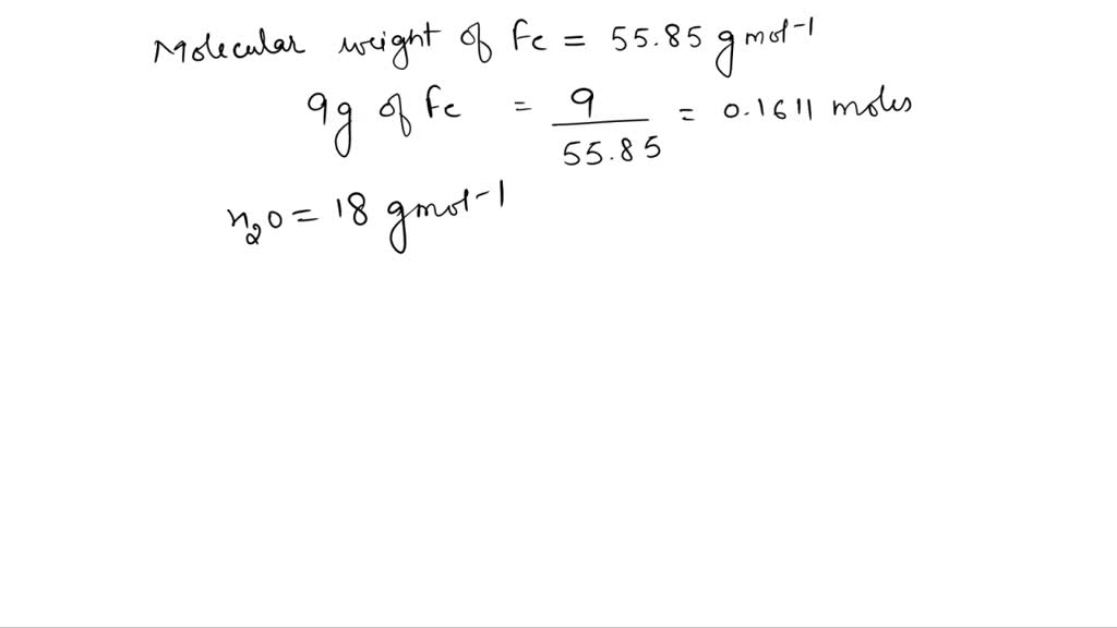 Solved G Of Iron Is Reacted With G Of Water According To The