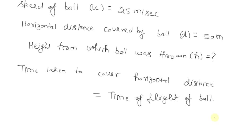 Solved A Ball Thrown Horizontally At M S Travels A Horizontal