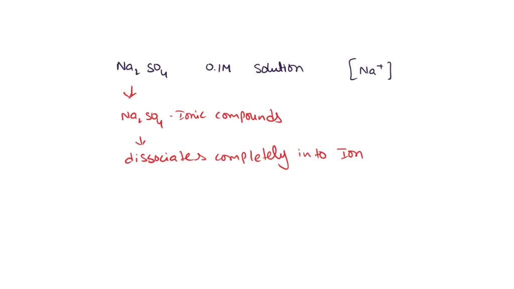 SOLVED If The Molar Concentration Of Sodium Sulfate Na2SO4 Is 0 10 M